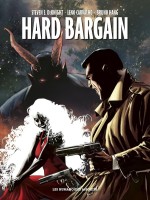 Hard Bargain de Deknight/de Carvalho chez Humanoides Ass.