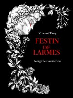 Festin De Larmes de Caussarieu/tassy chez Actusf