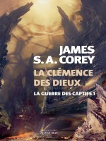La Clemence Des Dieux de Corey James S. A. chez Actes Sud