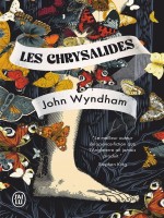 Les Chrysalides de Wyndham John chez J'ai Lu