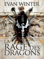 La Rage Des Dragons - Winter Evan (Rivages)