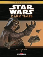 Star Wars - Dark Times Integrale 1 de Hartley/harrison chez Delcourt