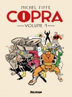 Copra Volume 1 de Fiffe Michel chez Delirium 77