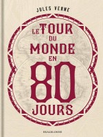 Le Tour Du Monde En Quatre-vingts Jours de Verne Jules chez Bragelonne