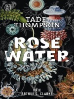 Rosewater de Thompson Tade chez J'ai Lu