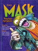 The Mask, Integrale Vol. 3: Tournee Mondiale de Arcudi/mahnke/dorkin chez Delirium 77