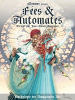 Fees Et Automates - Anthologie Des Imaginales 2016 de Collectif/vantroyen chez Mnemos