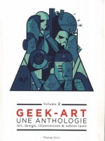 Geek Art, Une Anthologie Volume 2 de Olivri Thomas chez Huginn Muninn