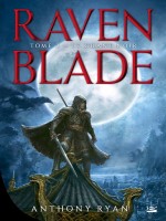 Raven Blade, T2 : Le Chant Noir de Ryan Anthony chez Bragelonne