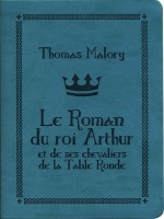 Le Roman Du Roi Arthur Ned de Malory Thomas chez Atalante