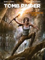 Tomb Raider Tome 1 de Dark Horse chez Hachette Comics