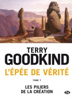 L'epee De Verite, T7 : Les Piliers De La Creation de Goodkind Terry chez Milady Imaginai