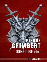 Gonelore 1 - Les Arpenteurs de Grimbert Pierre chez Mnemos