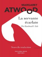 La Servante Ecarlate - Nouvelle Traduction de Atwood Margaret chez Robert Laffont