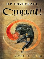 Cthulhu, Le Mythe Ii de Lovecraft-h chez Bragelonne