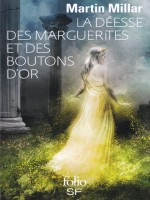 La Deesse Des Marguerites Et Des Boutons D'or de Millar Martin chez Gallimard