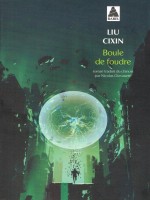 Boule De Foudre de Liu Cixin chez Actes Sud