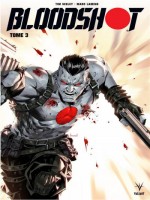 Bloodshot T03 de Seeley/laming chez Bliss Comics