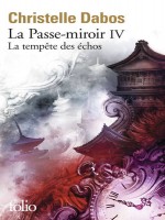 La Passe-miroir - Iv - La Tempete Des Echos de Dabos Christelle chez Folio