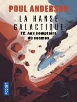 La Hanse Galactique - Tome 2 Aux Comptoirs Du Cosmos - Vol02 de Anderson Poul chez Pocket