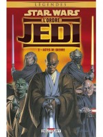 Star Wars L'ordre Jedi 2 Actes De Guerre de Allie-s chez Delcourt