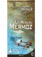 Le Reseau Mermoz de Whale Laurent chez Critic
