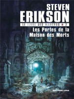 Le Livre Des Martyrs T2, Les Portes De La Maison Des Morts de Erikson Steven chez Leha