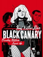 Black Canary - New Killer Star - Tome 0 de Fletcher  Brenden chez Urban Link