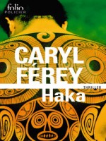 Haka de Ferey Caryl chez Gallimard