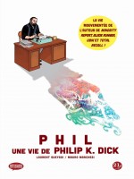 Phil-une Vie De Philip K. Dick de Queyssi/marchesi chez 21g
