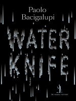 Water Knife de Bacigalupi Paolo chez Diable Vauvert