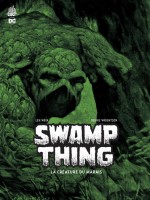 Urban Cult - Swamp Thing La Creature Du Marais de King  Tom/wein Len chez Urban Comics