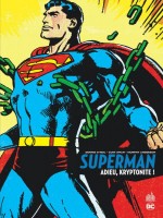Superman - Adieu, Kryptonite de O'neil Denis chez Urban Comics