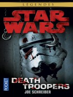 Star Wars - Numero 134 Death Troopers de Schreiber Joe chez Pocket