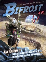 Revue Bifrost N 95 - La Lune : 50 Ans Apres Apollo 11, La Verite Enfin Revelee de Baxter Stephen chez Belial