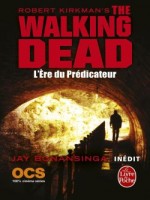 L'ere Du Predicateur (the Walking Dead, Tome 5) de Kirkman-r Bonansinga chez Lgf