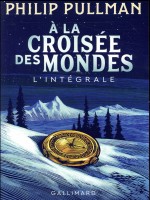 A La Croisee Des Mondes - L'integrale de Pullman, Philip chez Gallimard Jeune