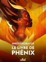 Le Livre De Phenix de Okorafor/zariel chez Actusf