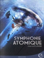 Symphonie Atomique de Cunge Etienne chez Critic