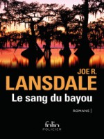 Le Sang Du Bayou (romans) de Lansdale Joe R chez Gallimard