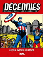 Decennies:  Marvel Dans Les Annees 50 - Captain America de Rico/lawrence chez Panini