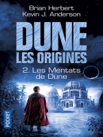 Dune, Les Origines - Tome 2 Les Mentats De Dune de Herbert Brian chez Pocket