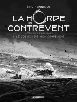 Horde Du Contrevent 01. Edition N de Henninot Eric chez Delcourt