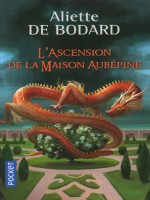 L'ascension De La Maison Aubepine - Vol02 de Bodard Aliette De chez Pocket