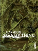 Alan Moore Presente Swamp Thing - Tome 2 de Moore Alan/collectif chez Urban Comics