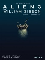 Alien 3 Par William Gibson, Le Scenario Abandonne de Gibson/christmas chez Vestron