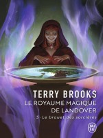 Le Royaume Magique De Landover - Vol05 - Le Brouet Des Sorcieres de Brooks Terry chez J'ai Lu