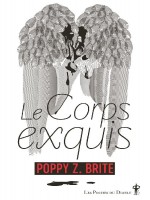 Le Corps Exquis de Brite Poppy Z. chez Diable Vauvert