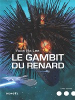 Le Gambit Du Renard de Ha Lee Yoon chez Denoel