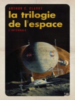 La Trilogie De L'espace - L'integrale de Clarke/manchu chez Bragelonne
